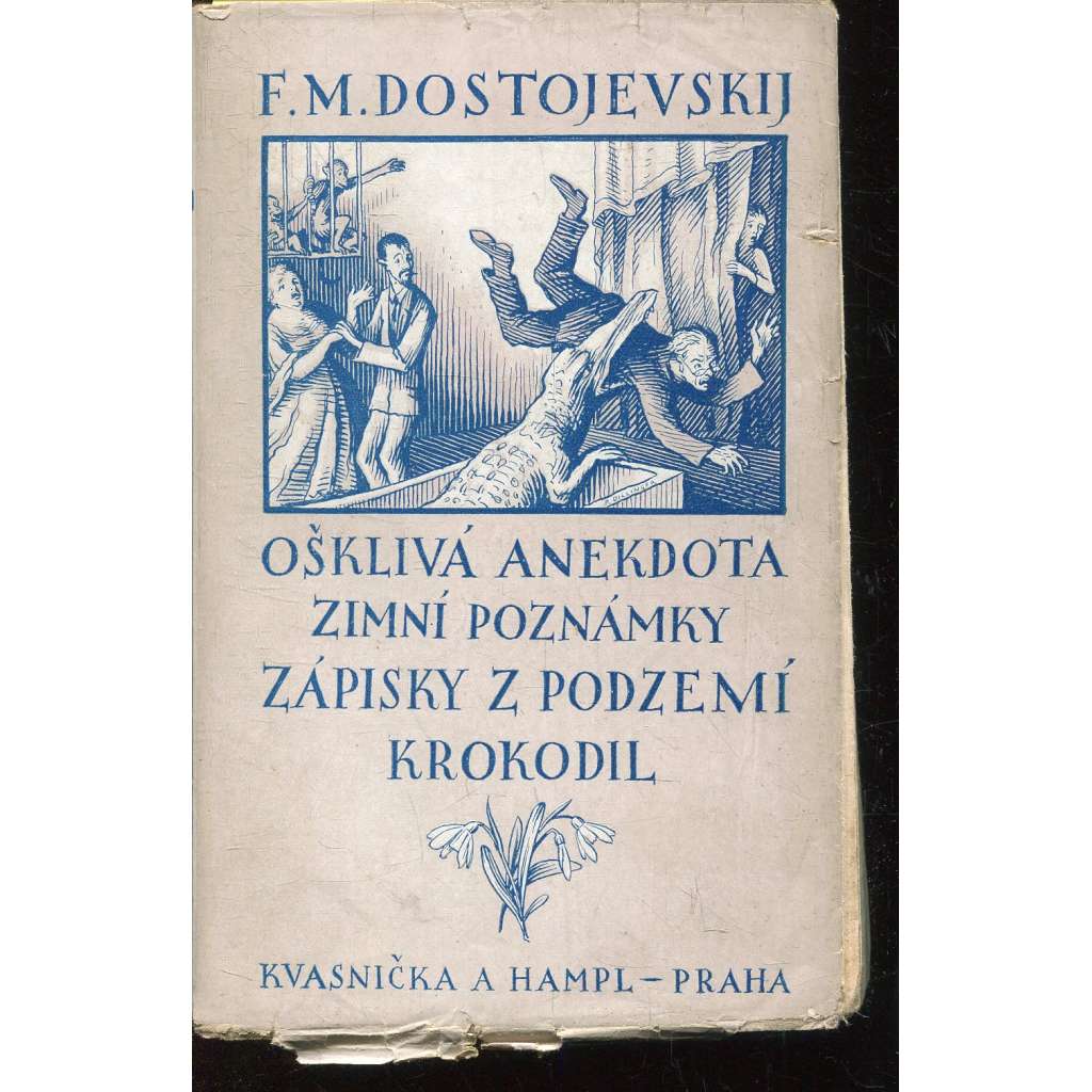 Ošklivá anekdota / Zimní poznámky / Zápisky z podzemí / Krokodil Ošklivá anekdota / Zimní poznámky / Zápisky z podzemí / Krokodil