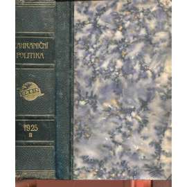 Zahraniční politika, díl II./1925 [Sborník pro studium mezinárodních otázek politických, právních, hospodářských a sociálních (s přílohou Věstník Ministerstva zahraničních věcí]