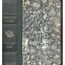 Zahraniční politika, díl I./1931 [Sborník pro studium mezinárodních otázek politických, právních, hospodářských a sociálních (s přílohou Věstník Ministerstva zahraničních věcí]