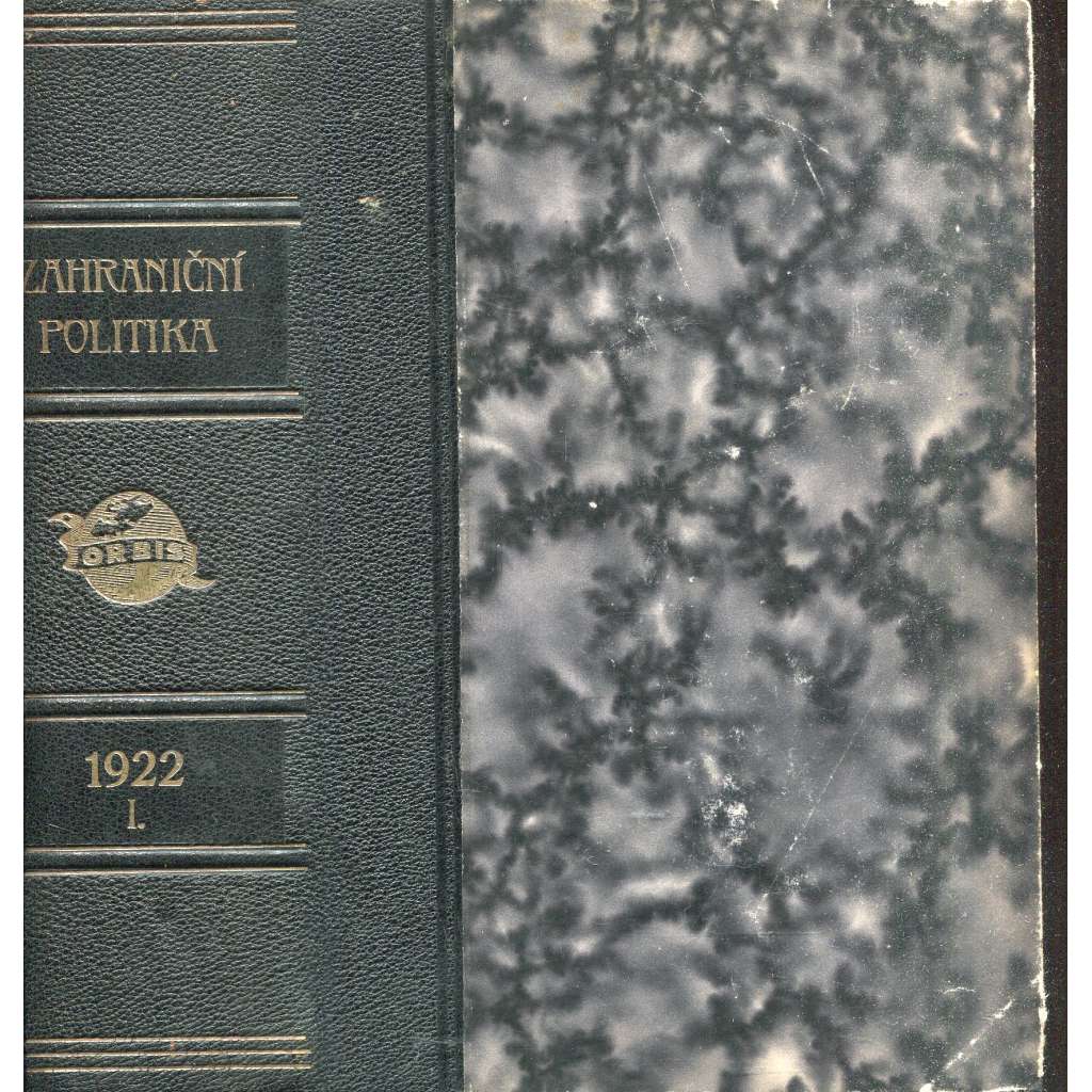 Zahraniční politika, díl I./1922 [Sborník pro studium mezinárodních otázek politických, právních, hospodářských a sociálních (s přílohou Věstník Ministerstva zahraničních věcí]