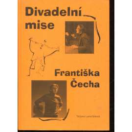 Divadelní mise Františka Čecha (František Čech)