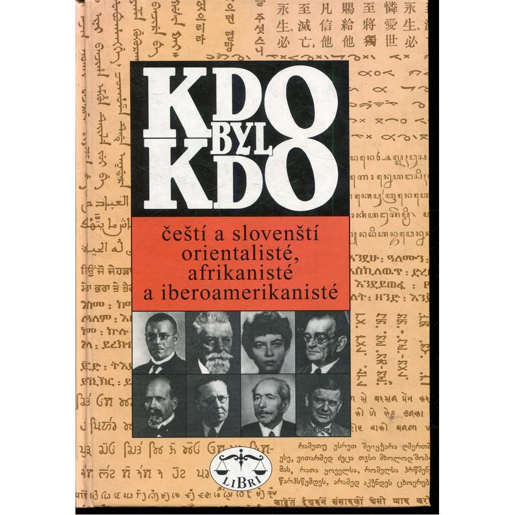 Kdo Byl Kdo – Čeští a slovenští orientalisté, afrikanisté a iberoamerikanisté