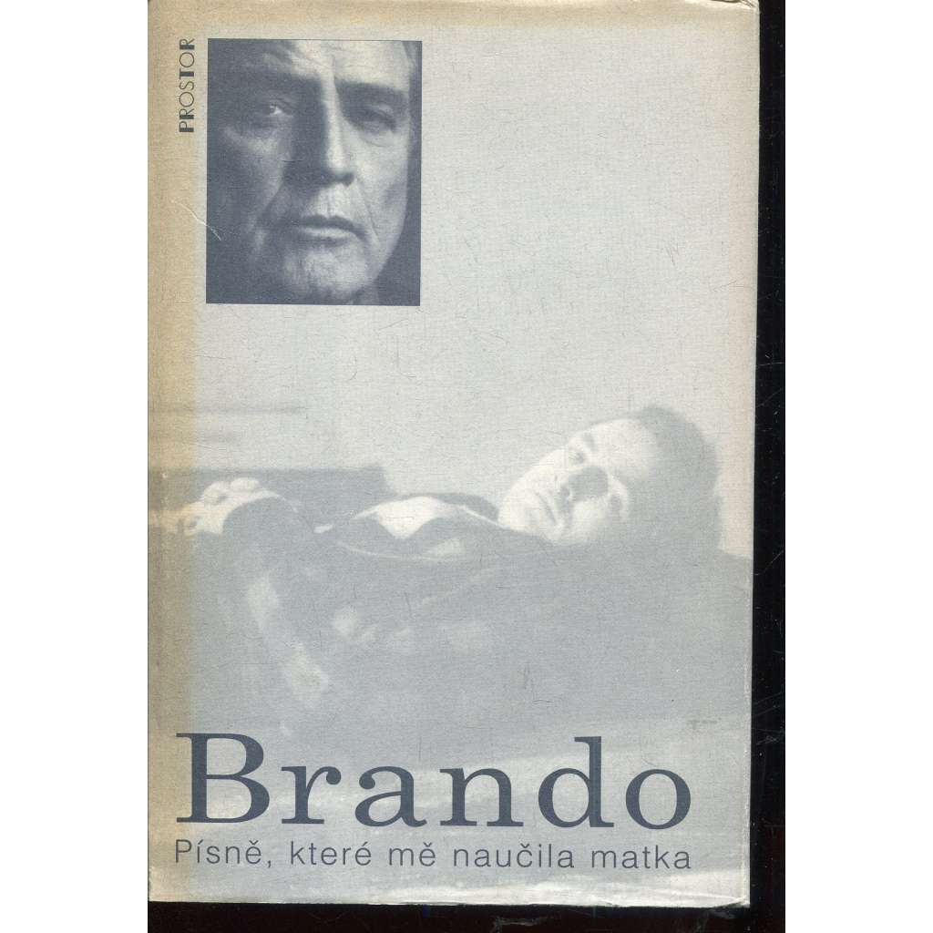 Brando: Písně, které mě naučila matka (Marlon Brando) Brando: Písně, které mě naučila matka (Marlon Brando)