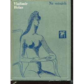 Na sotnách - verše z let 1961-1965 - Vladimír Holan (edice Klub přátel poezie) Na sotnách - verše z let 1961-1965 - Vladimír Holan (edice Klub přátel poezie)
