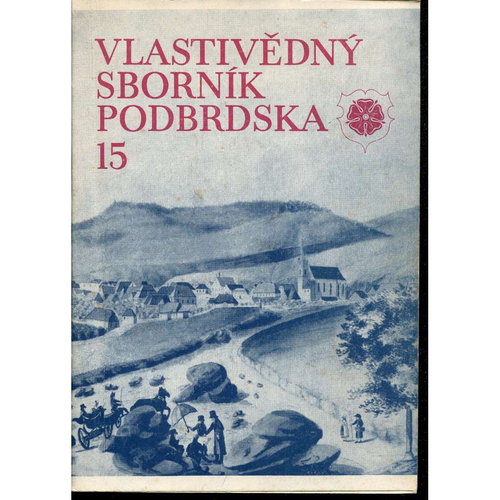 Vlastivědný sborník Podbrdska 15/1979 (Sedlčany, Příbram) Vlastivědný sborník Podbrdska 15/1979 (Sedlčany, Příbram)