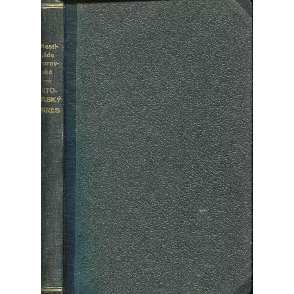 Vlastivěda moravská - Litovelský okres (Litovel) Vlastivěda moravská - Litovelský okres (Litovel)