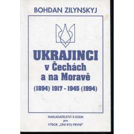 Ukrajinci v Čechách a na Moravě (1894) 1917-1945 (1994)