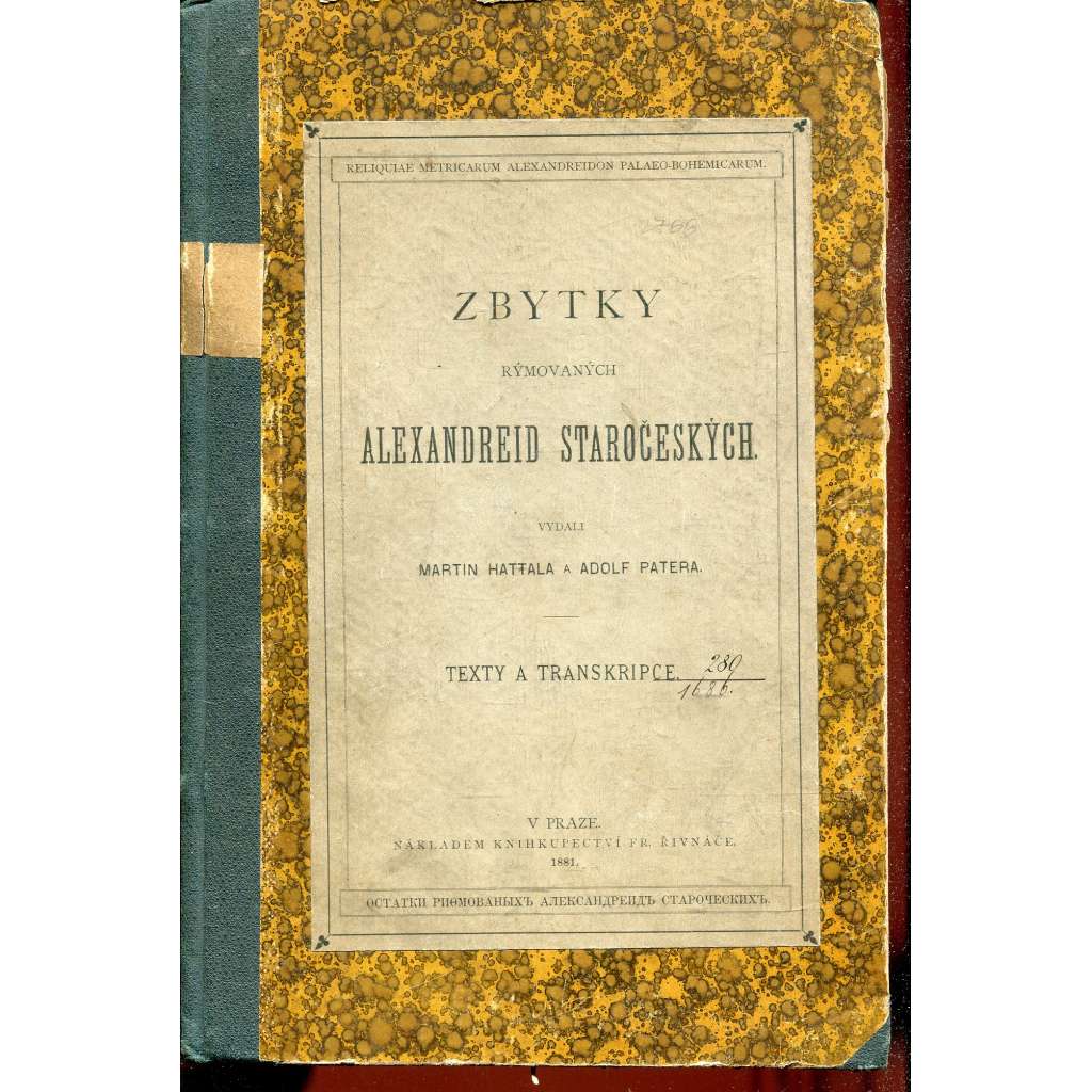 Zbytky rýmovaných Alexandreid staročeských. Díl I., Texty a transkripce