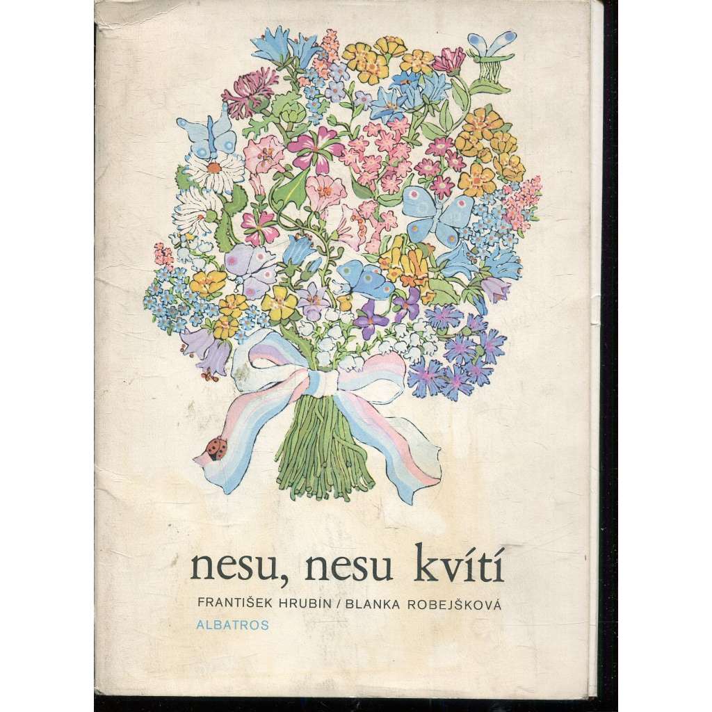 Nesu, nesu kvítí Nesu, nesu kvítí