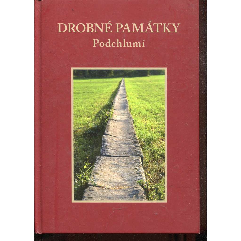 Drobné památky Podchlumí (Hořice a okolí)