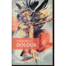 Dolour: Verses from years 1949-1955 [Bolest; text anglicky; básně; poezie]