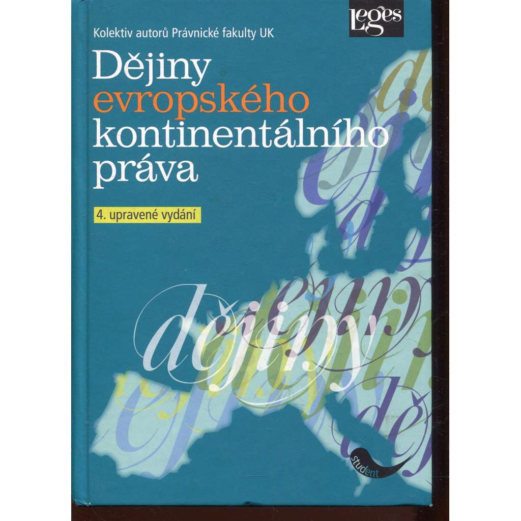 Dějiny evropského kontinentálního práva (právo) Dějiny evropského kontinentálního práva (právo)
