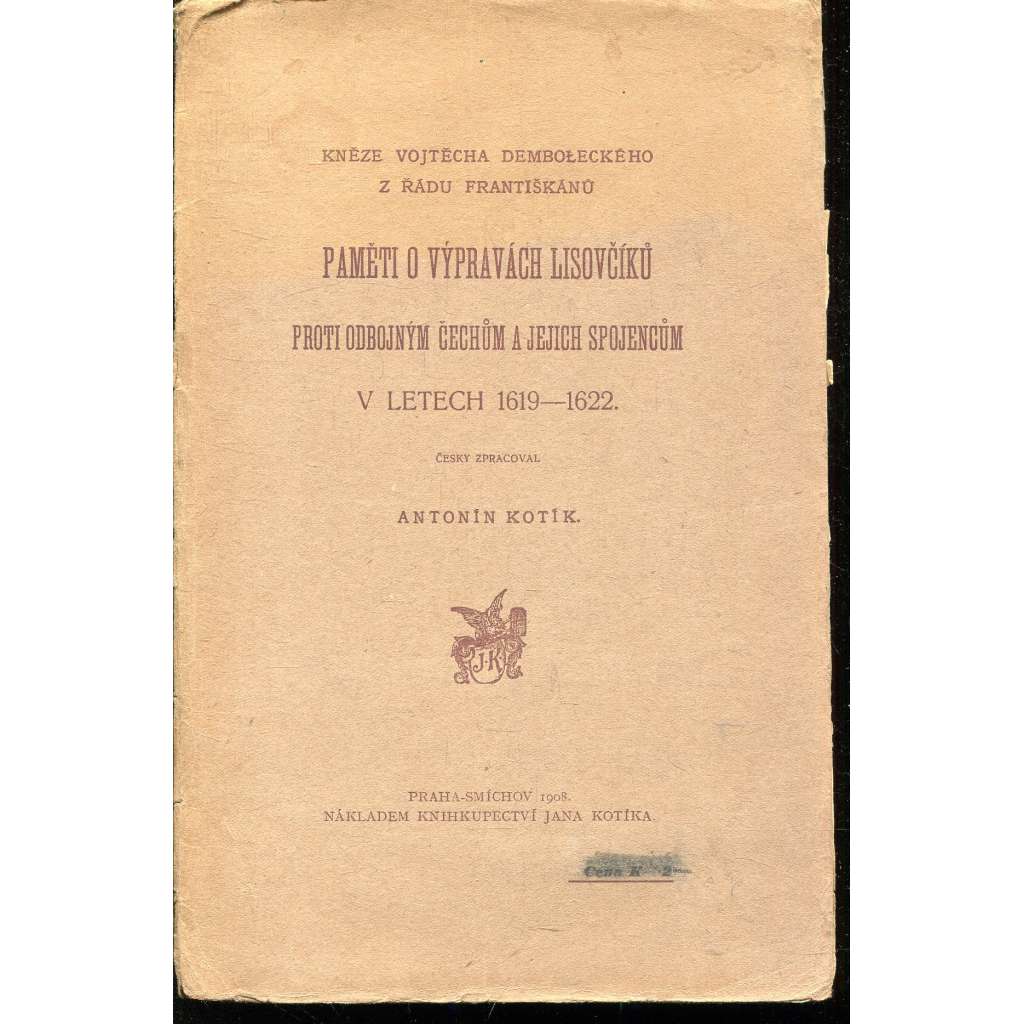 Paměti o výpravách Lisovčíků proti odbojným Čechům a jejich spojencům v letech 1619-1622 [polská účast ve třicetileté válce]