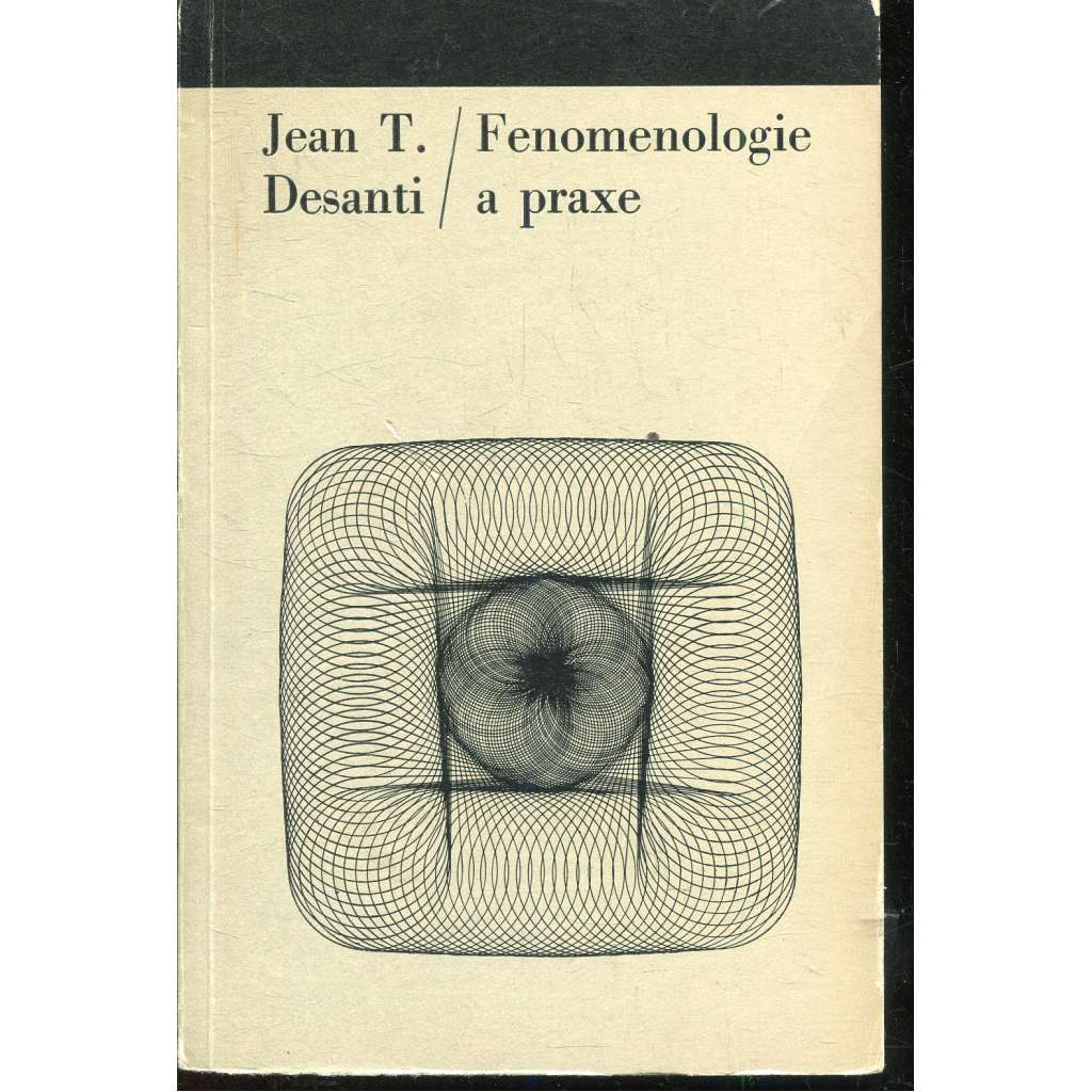 Fenomenologie a praxe Fenomenologie a praxe