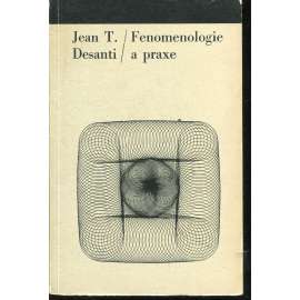 Fenomenologie a praxe Fenomenologie a praxe