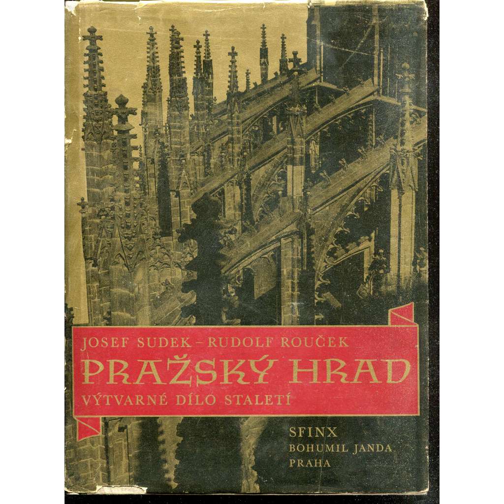 Pražský hrad. Výtvarné dílo staletí v obrazech Josefa Sudka (edice. Zlatá studně, sv. 2) (Josef Sudek, fotografie, architektura, Katedrála sv. Víta; hlubotisk) Pražský hrad. Výtvarné dílo staletí v obrazech Josefa Sudka (edice. Zlatá studně, sv. 2) (Josef Sudek, fotografie, architektura, Katedrála sv. Víta; hlubotisk)