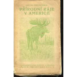 Přírodní ráje v Americe (Národní parky USA, Amerika)