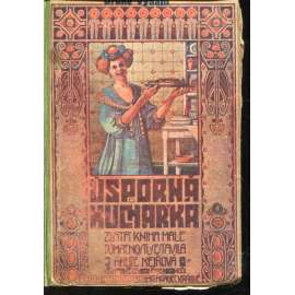 Úsporná kuchařka: Zlatá kniha malé domácnosti (pošk.) Úsporná kuchařka: Zlatá kniha malé domácnosti (pošk.)