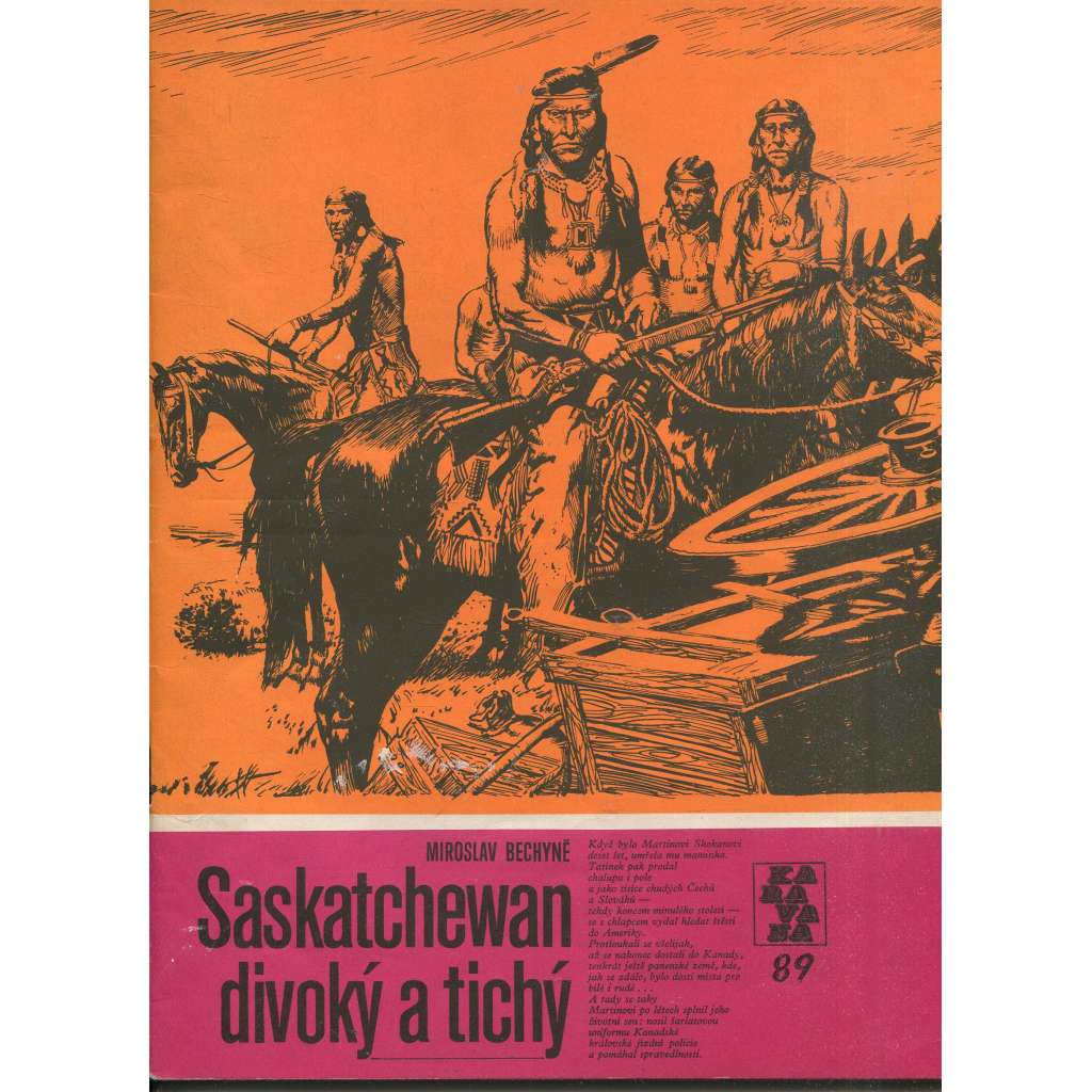 Saskatchewan divoký a tichý (Zdeněk Burian) - Karavana, sv. 89 Saskatchewan divoký a tichý (Zdeněk Burian) - Karavana, sv. 89