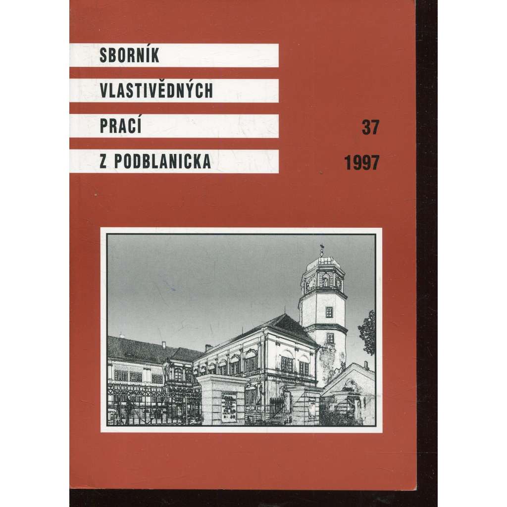 Sborník vlastivědných prací z Podblanicka 37/1997 [vyd. Muzeum Podblanicka Vlašim a okresní archiv Benešov]