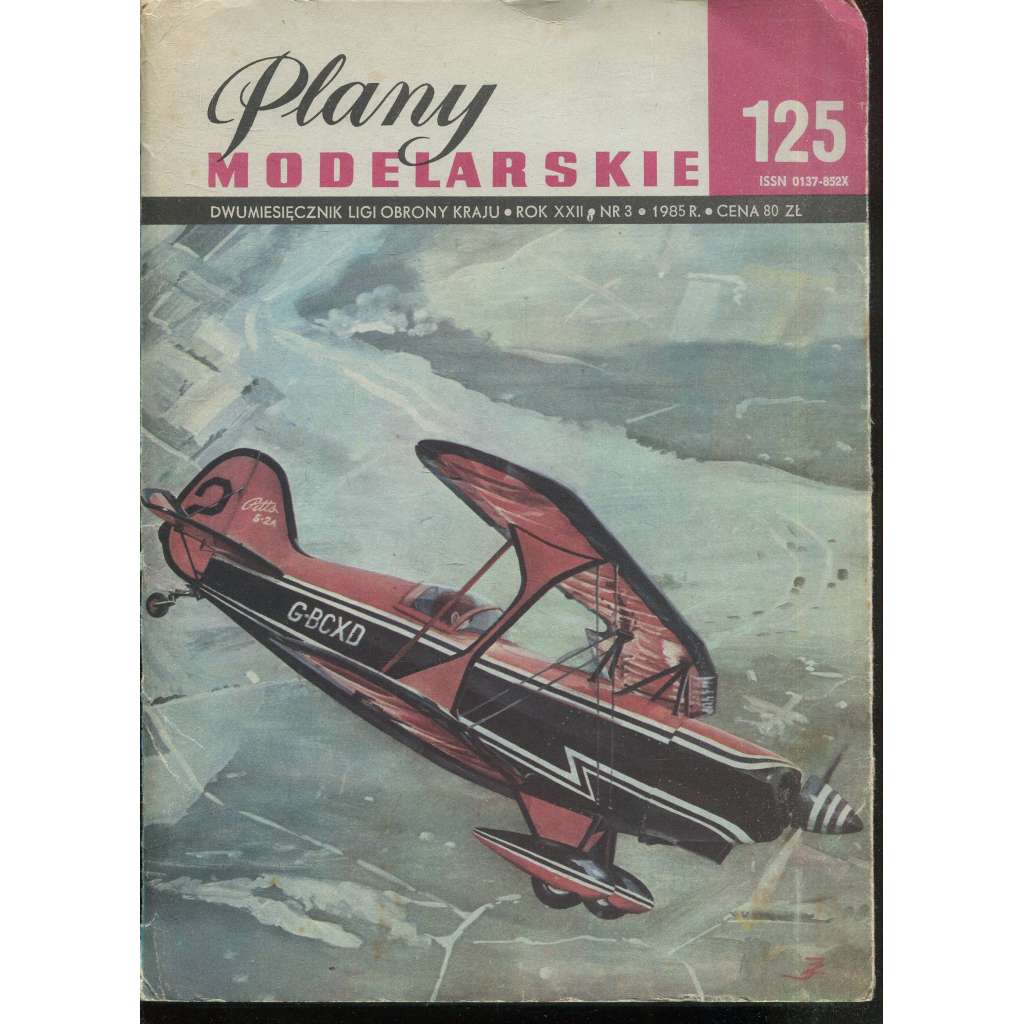 Plany modelarskie, roč. XXII., č. 125/1985 [Modelářské plány - letadlo PITTS SPECJAL S-2 BIG STINKER; letectvo, letadla, modelářství, modely]