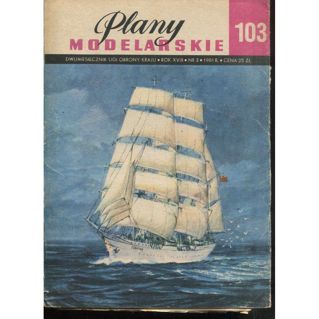 Plany modelarskie, roč. XVIII., č. 103/1981 [Modelářské plány - loď Żaglowy statek szkolny Towariszcz, letectvo, letadla, modelářství, modely]