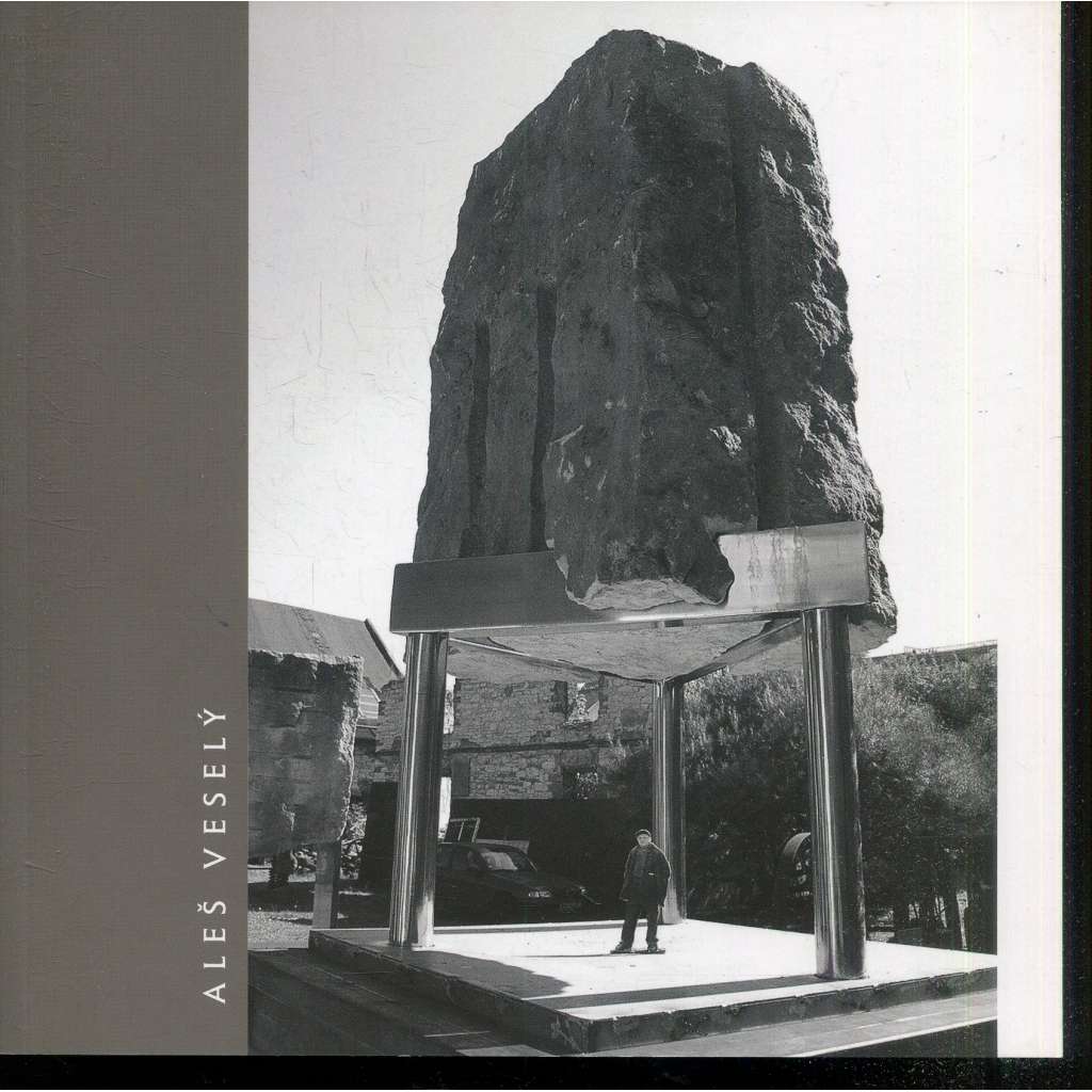 Aleš Veselý (sochař) - katalog výstavy Aleš Veselý (sochař) - katalog výstavy