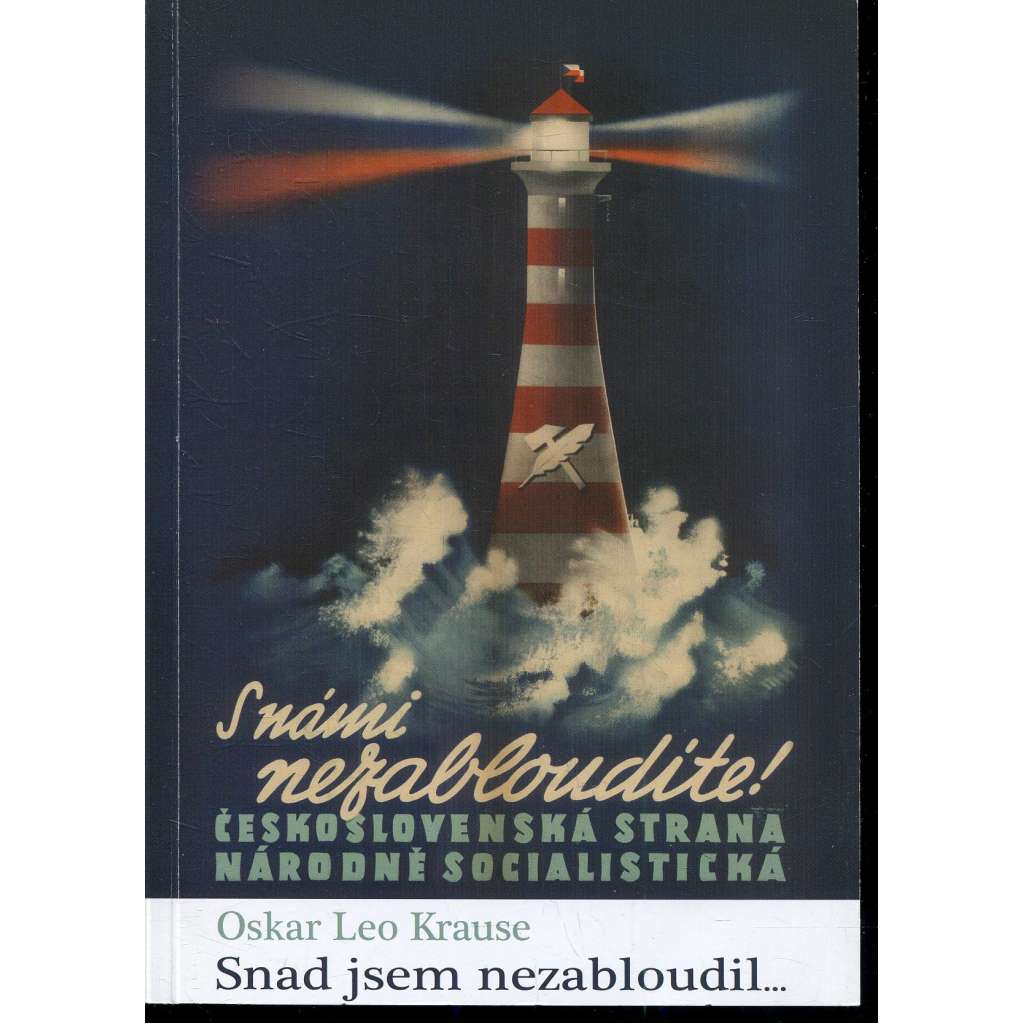 Snad jsem nezabloudil: Vzpomínky na posledních 60 let (Nymburk, exil)