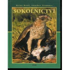 Sokolnictví. Příručka k sokolnické zkoušce a pro praxi