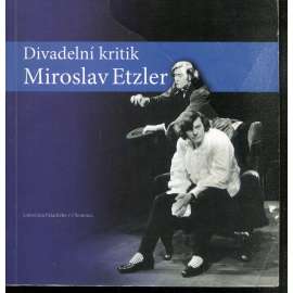 Divadelní kritik Miroslav Etzler
