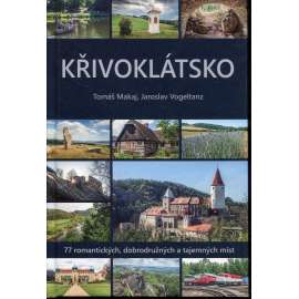 Křivoklátsko: 77 romantických, dobrodružných a tajemných míst