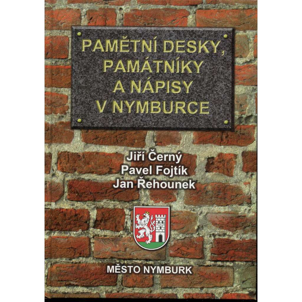 Pamětní desky, památníky a nápisy v Nymburce (Nymburk)