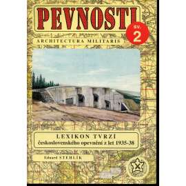 Lexikon tvrzí československého opevnění z let 1935-1938 (edice Pevnosti, sv. 2)