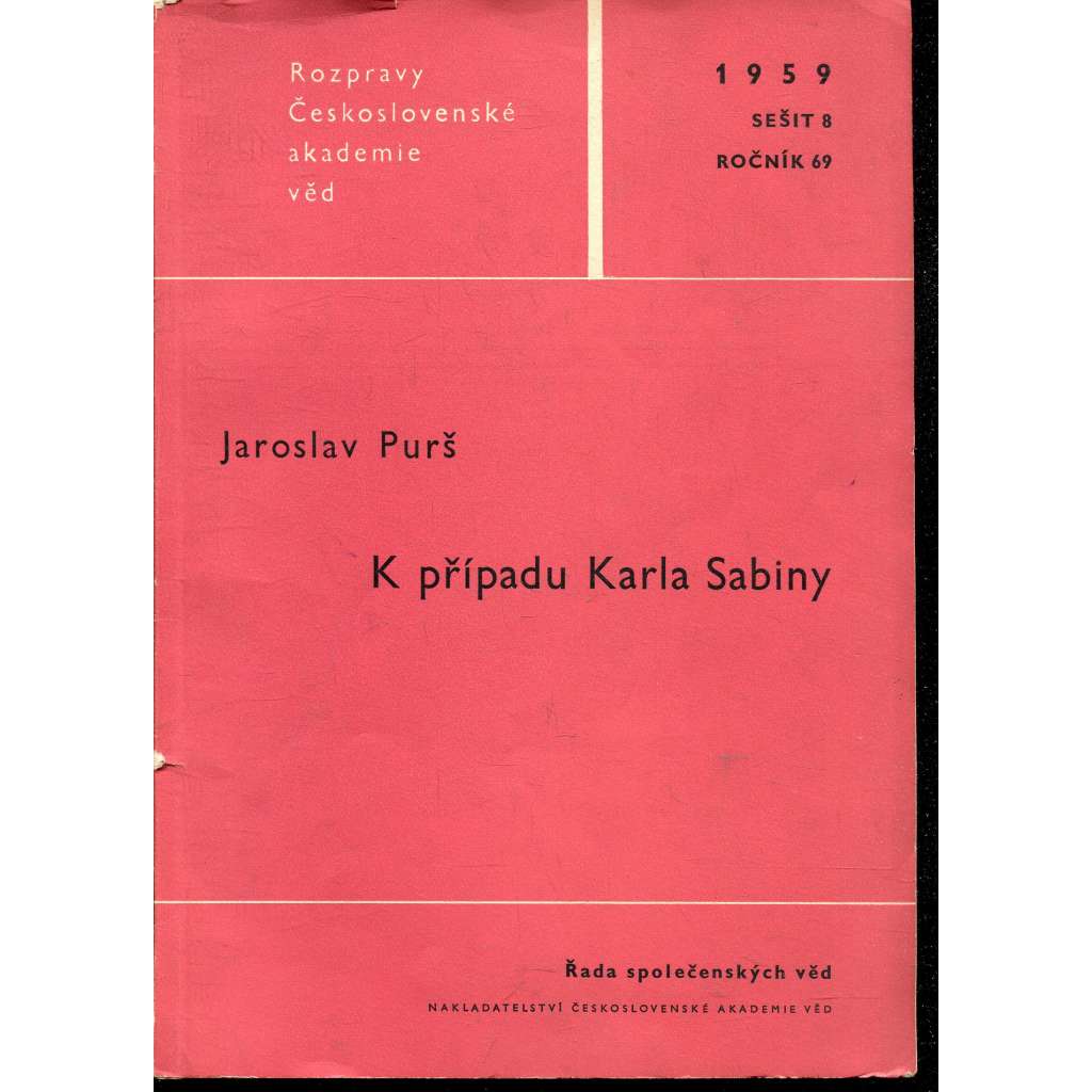 K případu Karla Sabiny (Karel Sabina) - Rozpravy Československé akademie věd K případu Karla Sabiny (Karel Sabina) - Rozpravy Československé akademie věd