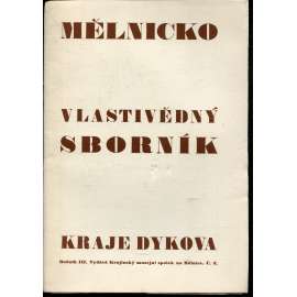 Mělnicko, ročník III., číslo 3/1940. Vlastivědný sborník kraje Dykova, (Mělník)
