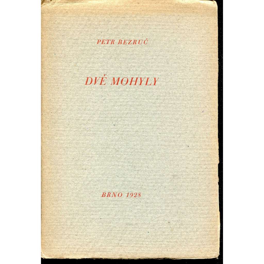 Dvě mohyly (Petr Bezruč) Dvě mohyly (Petr Bezruč)