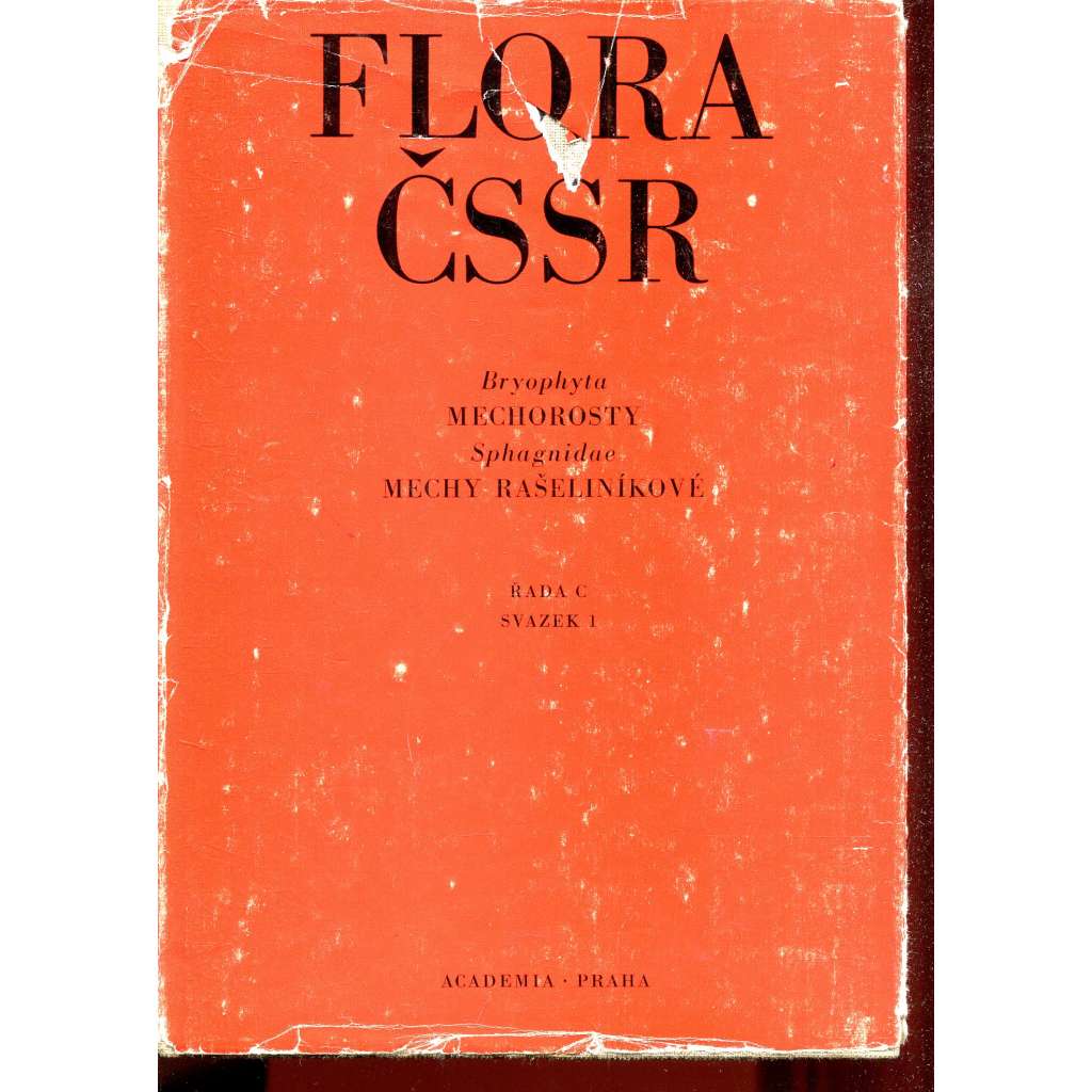 Flora ČSSR - Mechorosty, mechy rašeliníkové (rostliny) Flora ČSSR - Mechorosty, mechy rašeliníkové (rostliny)