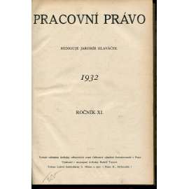 Pracovní právo, ročník XI., čísla 1-12/1932 a ročník XII., čísla 1-12/1933 [Časopis pro výklad pracovních a sociálně pojišťovacích zákonů]