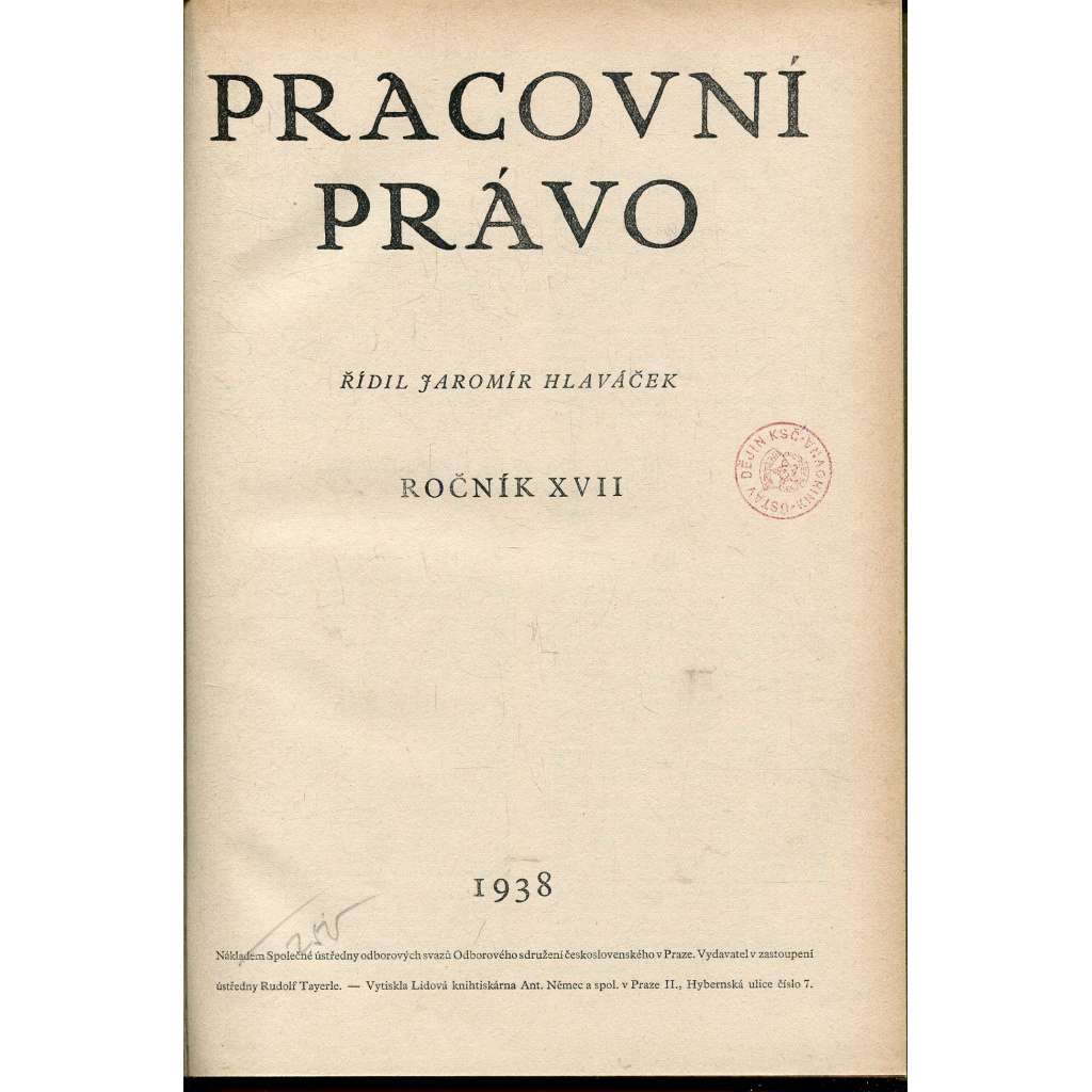 Pracovní právo, ročník XVII., čísla 1-12/1938 [Příloha časopisu Odborové sdružení československé]