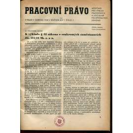 Pracovní právo, ročník XIX., čísla 1-7/1940 [Měsíčník pro výklad pracovních a sociálně pojišťovacích zákonů]