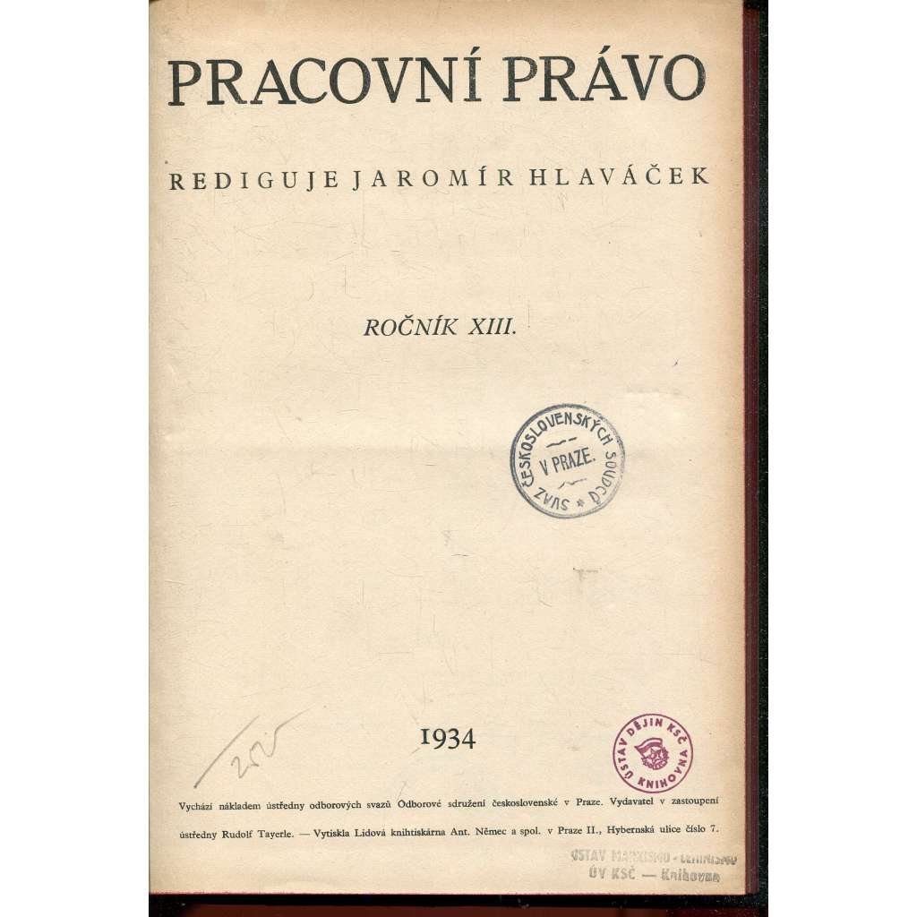 Pracovní právo, ročník XIII., čísla 1-12/1934 [Časopis pro výklad pracovních a sociálně pojišťovacích zákonů]