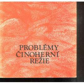Problémy činoherní režie (divadlo)