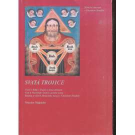 Svatá Trojice: Učení o Bohu v Trojici a vývoj zobrazení. Úcta k Nejsvětější Trojici a poutní místa. Katalog ze sbírek Slováckého Muzea (Uherské Hradiště)