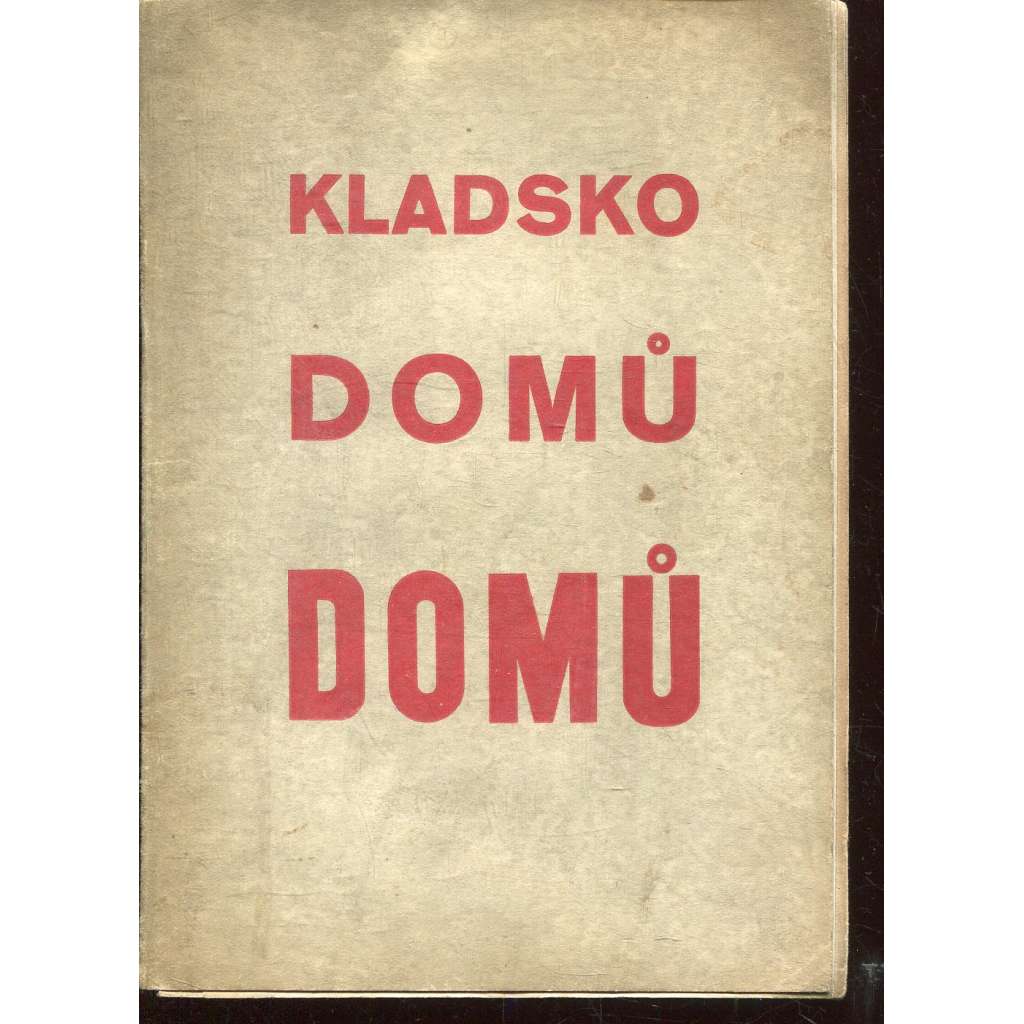 Kladsko domů, domů... Kladsko domů, domů...