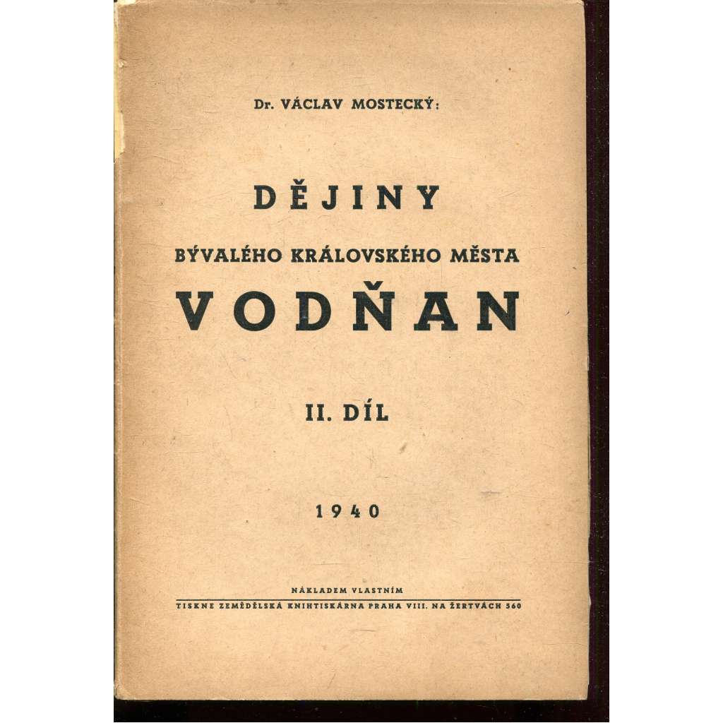 Dějiny bývalého královského města Vodňan II. díl (Vodňany) Dějiny bývalého královského města Vodňan II. díl (Vodňany)