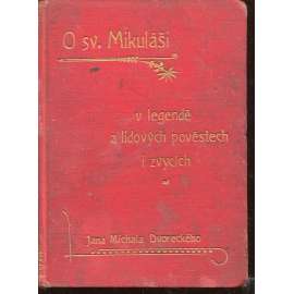 O sv. Mikuláši v legendě a lidových pověstech a zvycích O sv. Mikuláši v legendě a lidových pověstech a zvycích