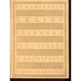 Relief. Příručka pro sochaře a architekty [reliéf]