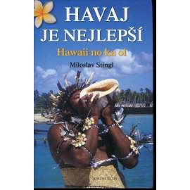 Havaj je nejlepší - Hawaii no ka oi Havaj je nejlepší - Hawaii no ka oi