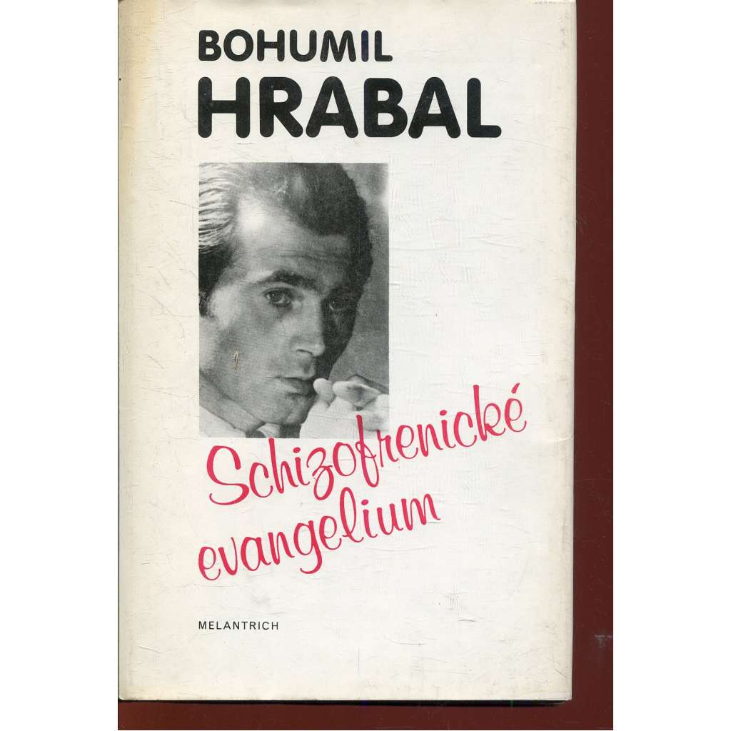 Schizofrenické evangelium (podpis Bohumil Hrabal)