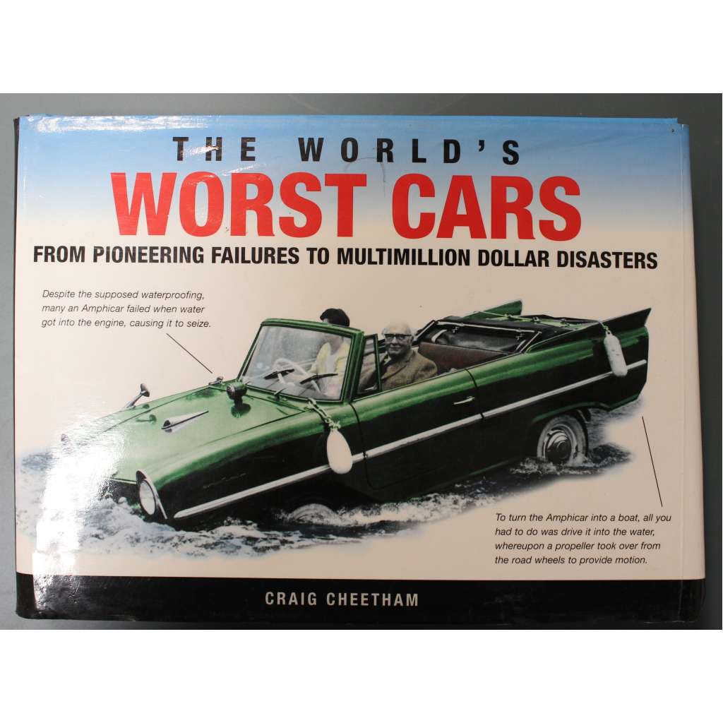 The World's Worst Cars. From Pioneering Failures to Multimillion Dollar Disasters (Nejhorší auta světa, auto, Škoda, Ford, Volvo, Lada, Kia)